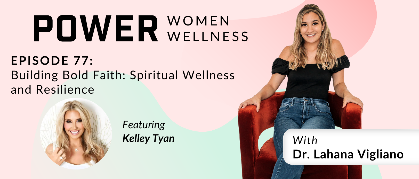 Building Bold Faith: Spiritual Wellness and Resilience with Kelley Tyan